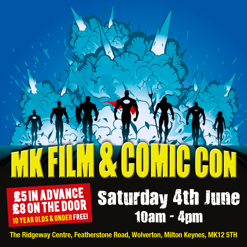 MK Film and Comic Con - Saturday 4th June 2022
