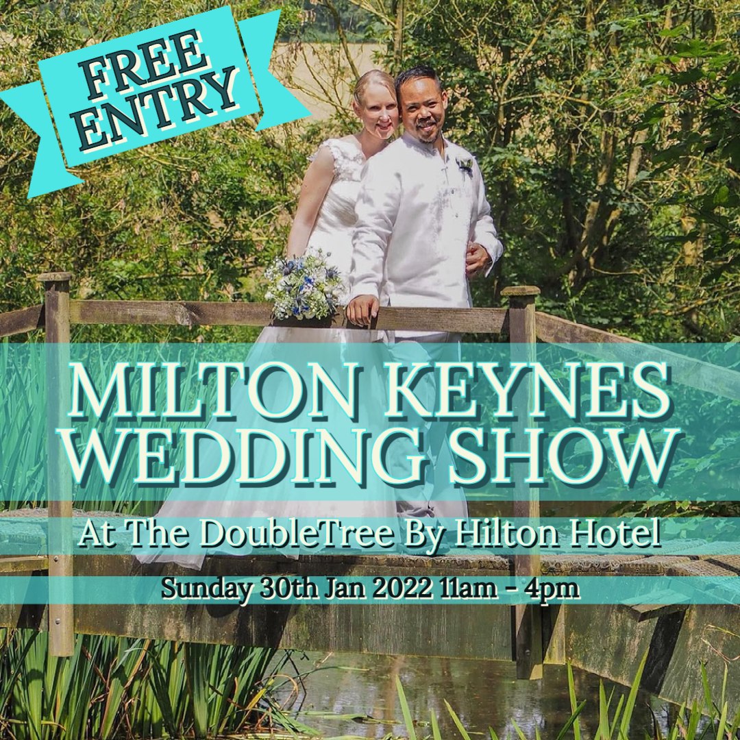 Milton Keynes Wedding Show, DoubleTree by Hilton Hotel (Stadium MK) - Sunday 30th January 2022. 11am - 4pm