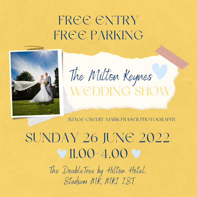 Milton Keynes Wedding Show, DoubleTree by Hilton Hotel (Stadium MK) - Sunday 26th June 2022. 11am - 4pm